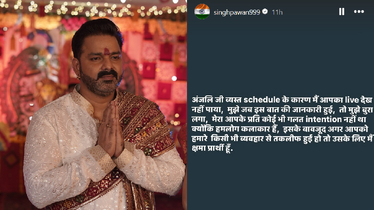 Pawan Singh Apologizes to Anjali Raghav, Writes on Instagram: "I Had No Wrong Intentions